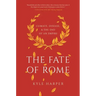 The Fate of Rome: Climate, Disease, and the End of an Empire