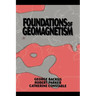 Foundations of Geomagnetism