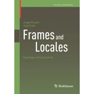 Frames and Locales: Topology Without Points