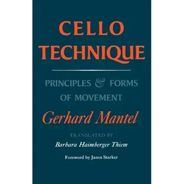 Cello Technique: Principles and Forms of Movement