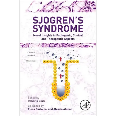 Sjogren's Syndrome: Novel Insights in Pathogenic, Clinical and Therapeutic Aspects