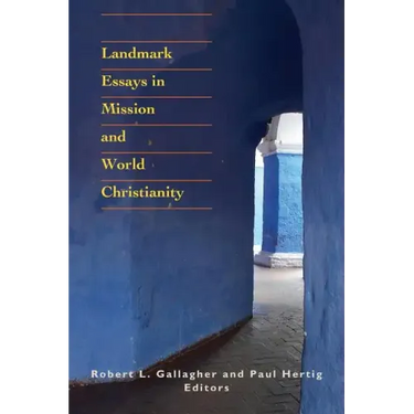 Landmark Essays in Mission and World Christianity