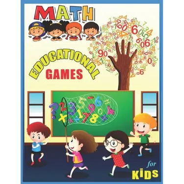 Math Educational Games For Kids: A big children's math educational work and math games coloring book for kids between 4-10 years old