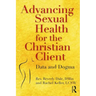 Advancing Sexual Health for the Christian Client: Data and Dogma