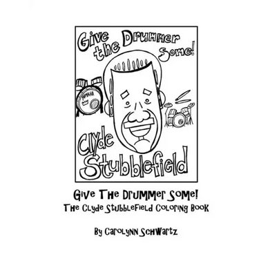 Give The Drummer Some!: The Clyde Stubblefield Coloring Book