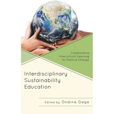 Interdisciplinary Sustainability Education: Collaborative Intercultural Learning for Positive Change