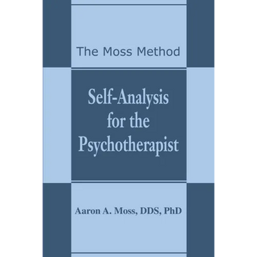 Self-Analysis for the Psychotherapist: The Moss Method