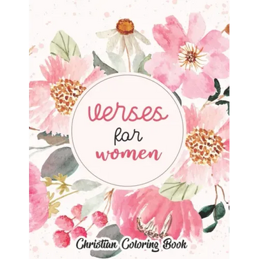 Verses for women - Christian coloring book: Coloring Book With Full of Bible Verse and Inspirational Quotes From Bible to Be Mentally Relaxed From Anx