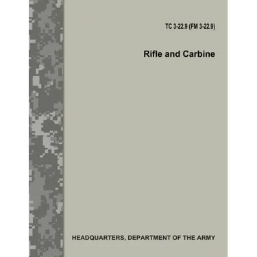 Rifle and Carbine (TC 3-22.9 / FM 3-22.9)