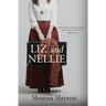 Liz and Nellie: Nellie Bly and Elizabeth Bisland's Race Around the World in Eighty Days