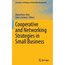 Cooperative and Networking Strategies in Small Business