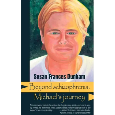 Beyond Schizophrenia: Michael's Journey