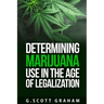 Determining Marijuana Use in the Age of Legalization