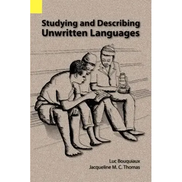 Studying and Describing Unwritten Languages