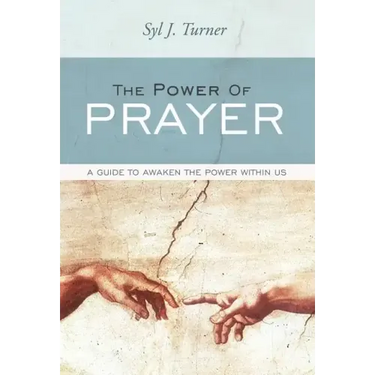 The Power of Prayer: A Guide to Awaken the Power Within Us