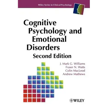 Cognitive Psychology and Emotional Disorders