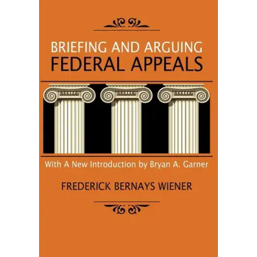 Briefing and Arguing Federal Appeals