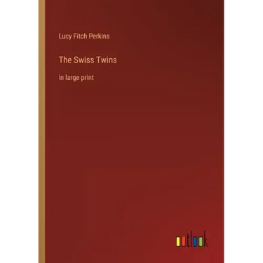 The Swiss Twins: in large print