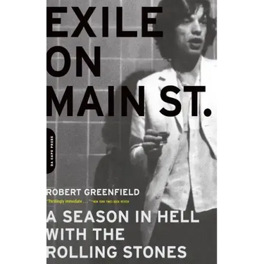 Exile on Main Street: A Season in Hell with the Rolling Stones