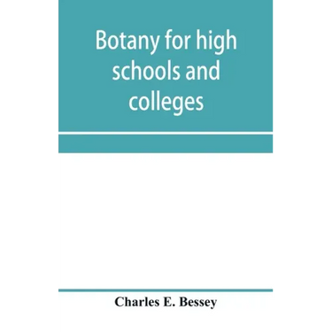 Botany for high schools and colleges