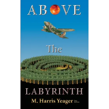 Above The Labyrinth: 2nd Edition