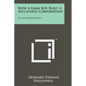 How a Farm Boy Built a Successful Corporation: An Autobiography
