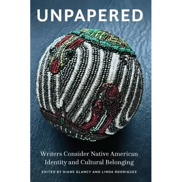 Unpapered: Writers Consider Native American Identity and Cultural Belonging