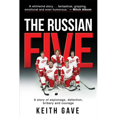 The Russian Five: A Story of Espionage, Defection, Bribery and Courage