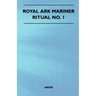Royal Ark Mariner - Ritual No. 1