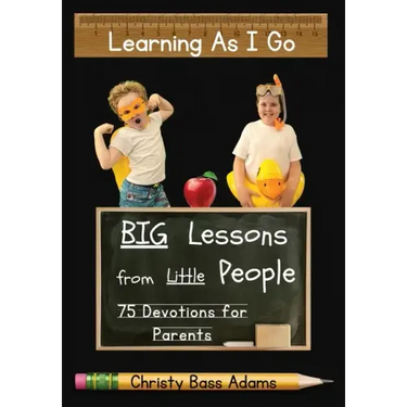 Learning As I Go: Big Lessons from Little People