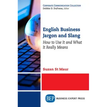 English Business Jargon and Slang: How to Use It and What It Really Means