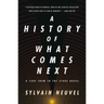 A History of What Comes Next: A Take Them to the Stars Novel