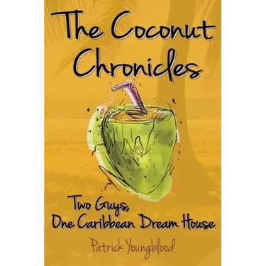 The Coconut Chronicles: Two Guys, One Caribbean Dream House