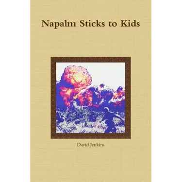 Napalm Sticks to Kids