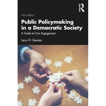 Public Policymaking in a Democratic Society: A Guide to Civic Engagement
