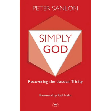 Simply God: Recovering the Classical Trinity