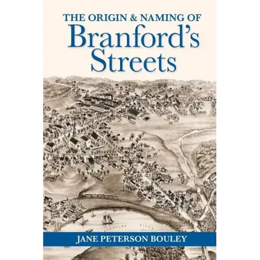 The Origin and Naming of Branford's Streets