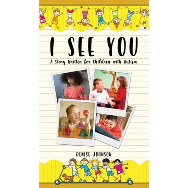 I See You: A Story Written for Children with Autism
