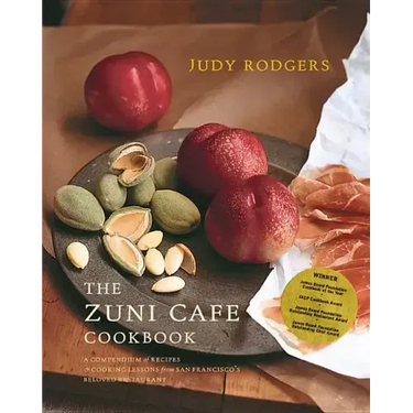 The Zuni Cafe Cookbook: A Compendium of Recipes and Cooking Lessons from San Francisa