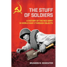 Stuff of Soldiers: A History of the Red Army in World War II Through Objects
