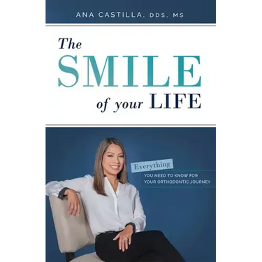 The Smile of Your Life: Everything You Need to Know for Your Orthodontic Journey
