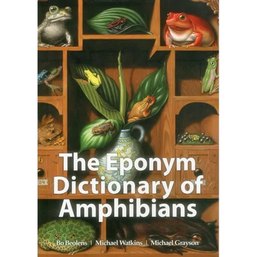 The Eponym Dictionary of Amphibians