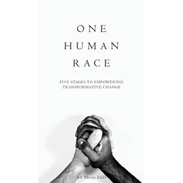 One Human Race: Five Stages to Empower Transformative Change