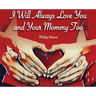 I Will Always Love You and Your Mommy Too