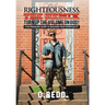 Righteousness, The Remix- Turn Up the Volume on God!: A No-Pressure Guide to Building Your Spirituality.