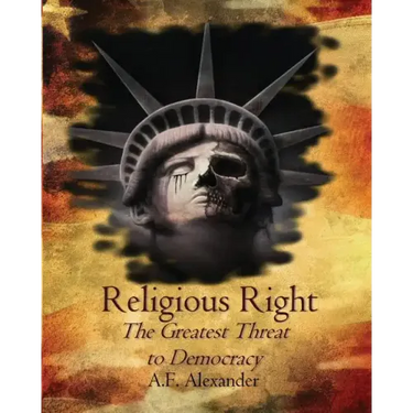 Religious Right: The Greatest Threat to Democracy
