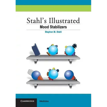 Stahl's Illustrated Mood Stabilizers
