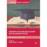 Women's Higher Education in the United States: New Historical Perspectives