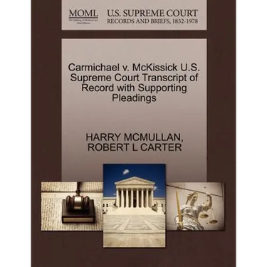Carmichael V. McKissick U.S. Supreme Court Transcript of Record with Supporting Pleadings