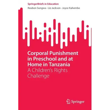 Corporal Punishment in Preschool and at Home in Tanzania: A Children's Rights Challenge